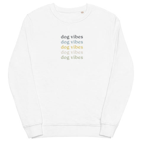Organic "Dog Vibes" Unisex Sweatshirt - Nina Woof