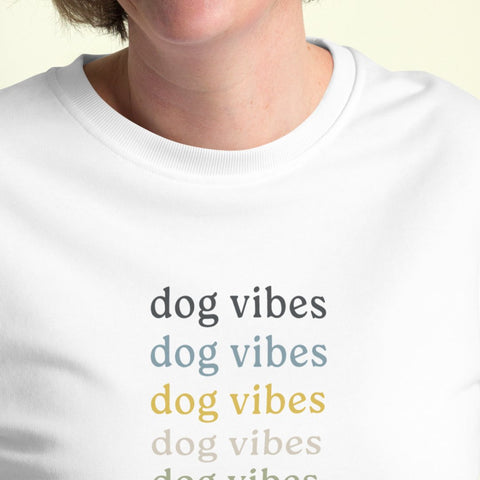 Organic "Dog Vibes" Unisex Sweatshirt - Nina Woof